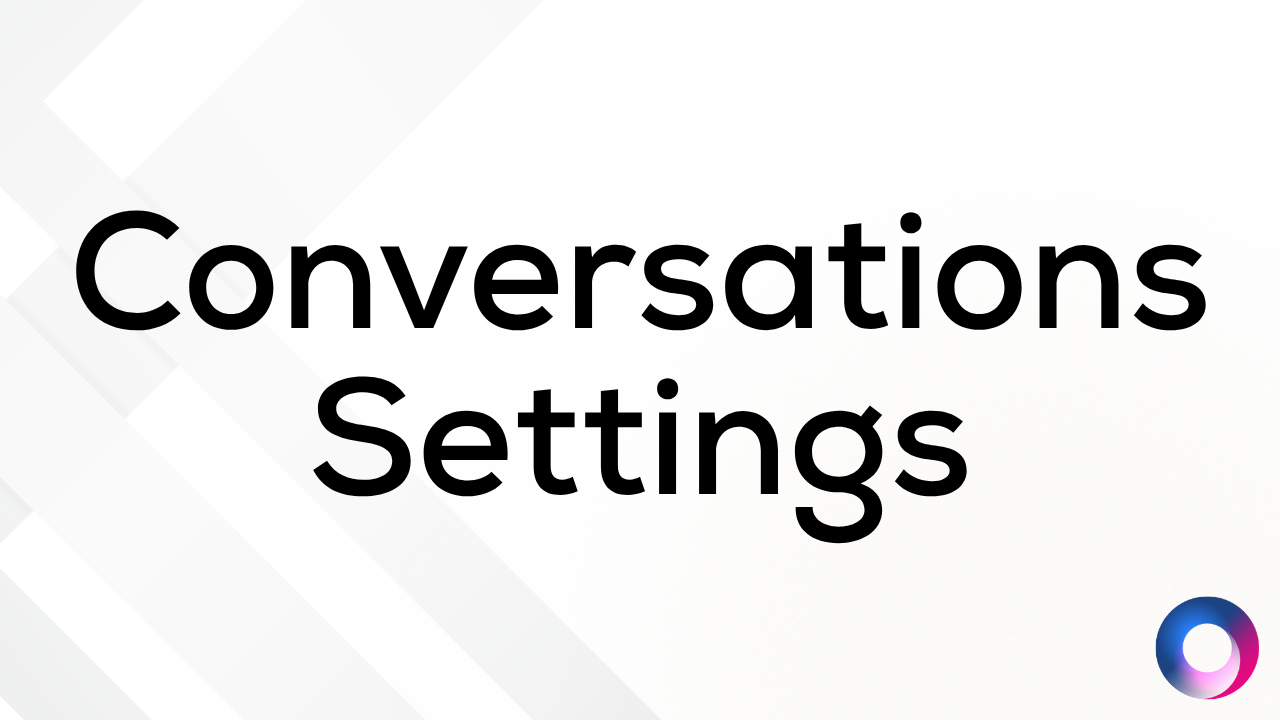 Conversations Settings